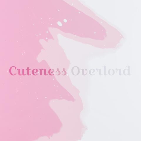 Cuteness Overlord