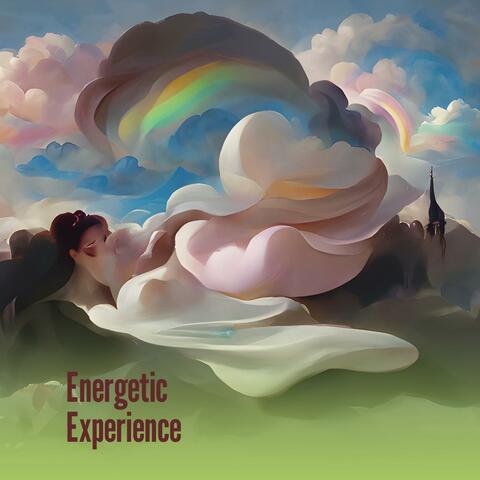 Energetic Experience