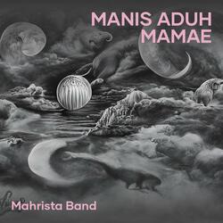 Manis Aduh Mamae