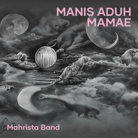 Manis Aduh Mamae