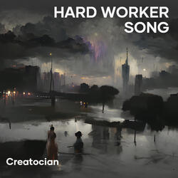 Hard Worker Song