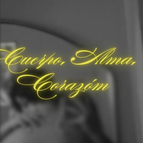 Cuerpo, Alma, Corazón