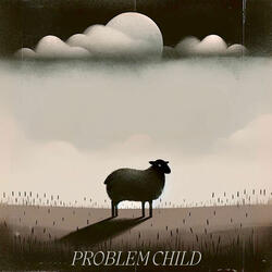 Problem Child