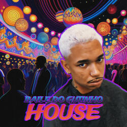 Baile do Gutinho House