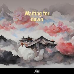 Waiting for Dawn