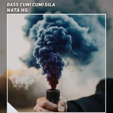 Bass Cumi Cumi Gila
