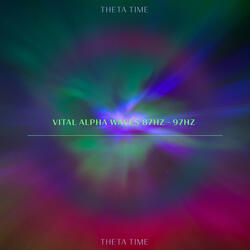 Vital Alpha Waves 87Hz - 97Hz