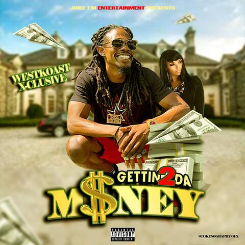 GETTIN’ 2 DA M$NEY