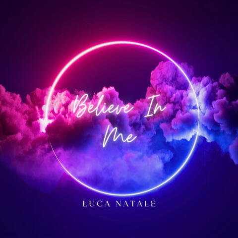 Believe In Me