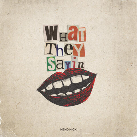 What They Sayin'