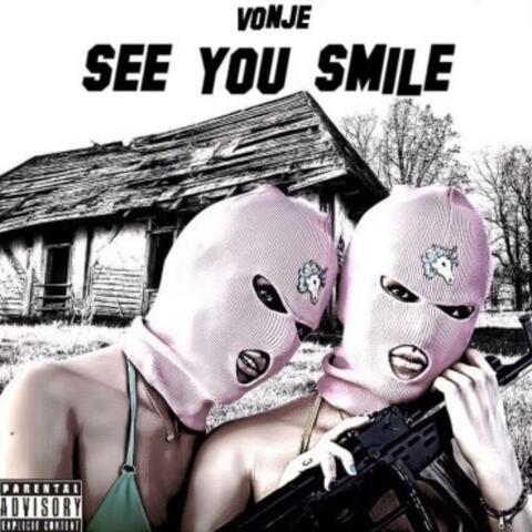 See you smile