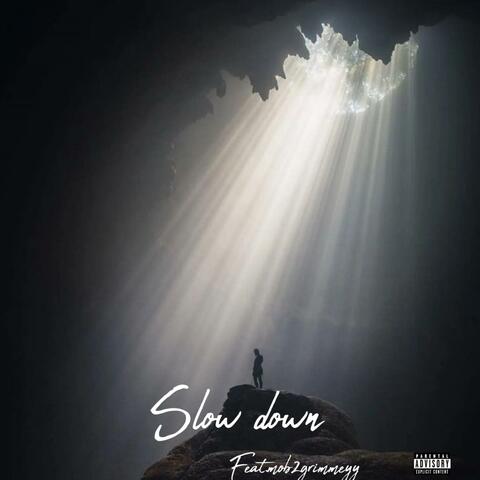 Slow Down