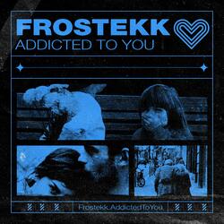 Addicted To You (HardTekk)