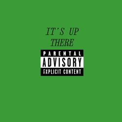 ITS UP THERE
