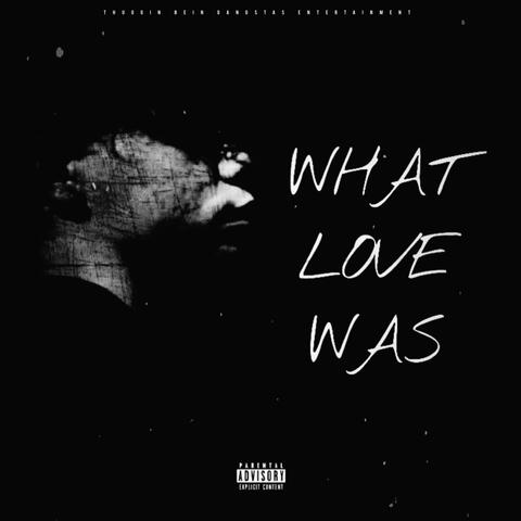 What Love Was
