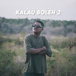 Kalau Boleh 2