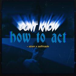 HOW TO ACT