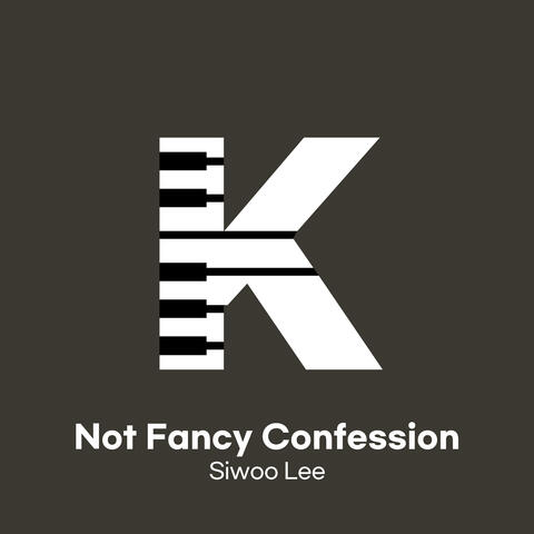 Not Fancy Confession