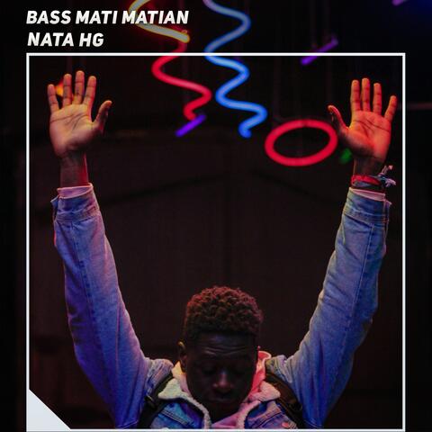 Bass Mati Matian
