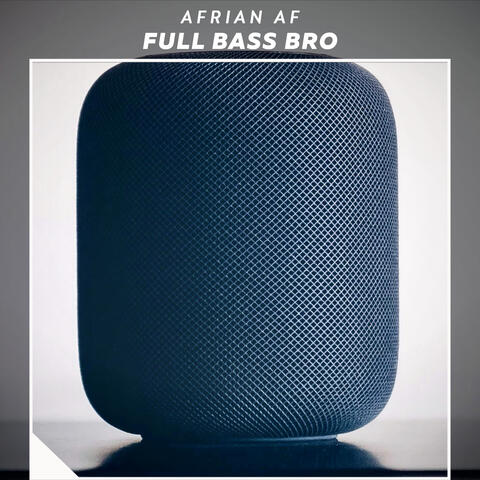 Full Bass Bro