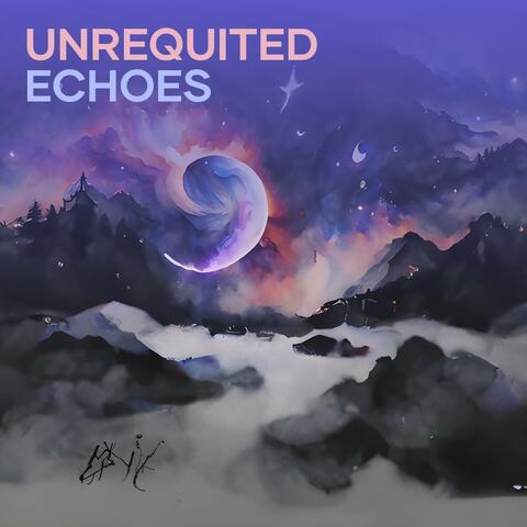 Unrequited Echoes