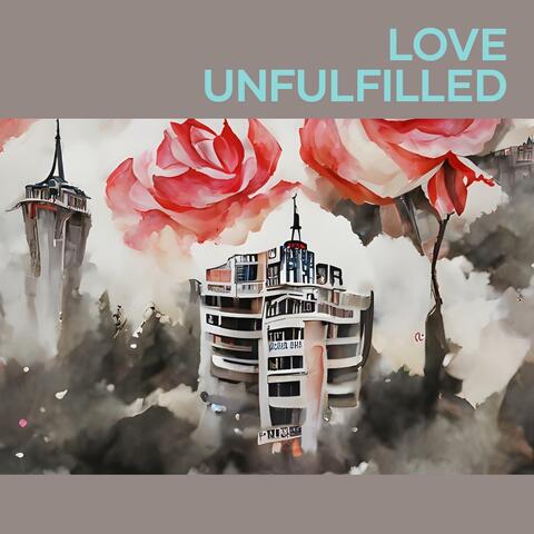 Love Unfulfilled