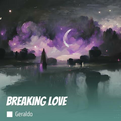 Breaking Love