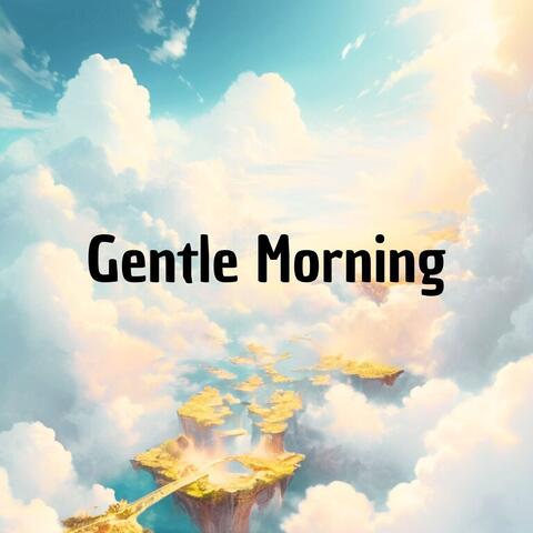 Gentle Morning
