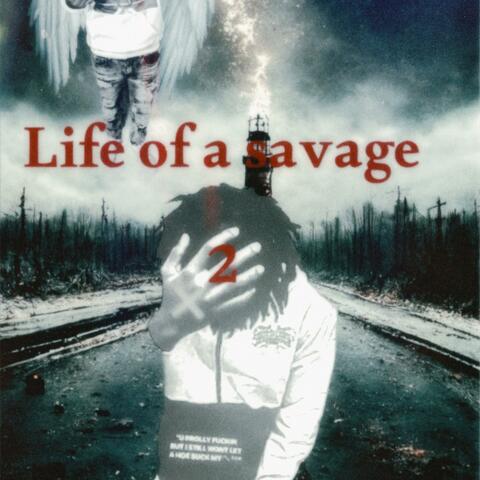 Life Of A Savage 2