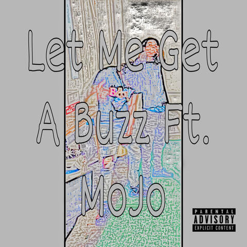 Let Me Get A Buzz