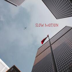 Slow Motion