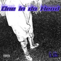 One in da Head