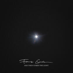 And Then Comes the Light