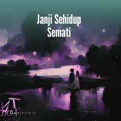 Janji Sehidup Semati