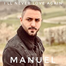 I’ll Never Love Again