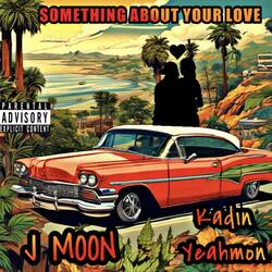Something about your love
