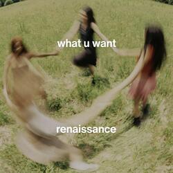 what u want