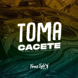 Toma Cacete