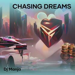 Chasing Dreams
