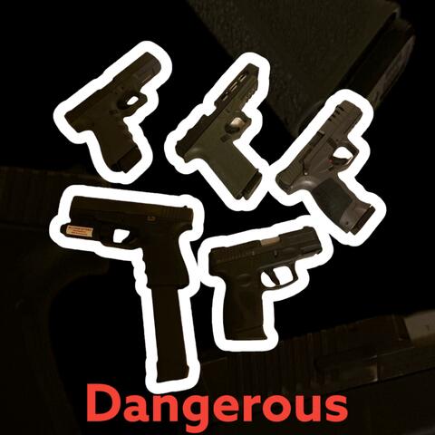 Dangerous