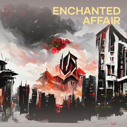 Enchanted Affair