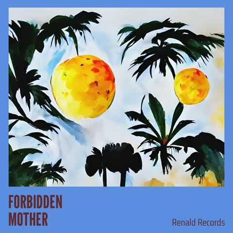 FORBIDDEN MOTHER