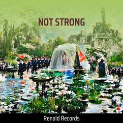 NOT STRONG