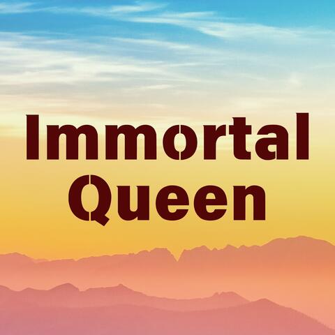 Immortal Quuen