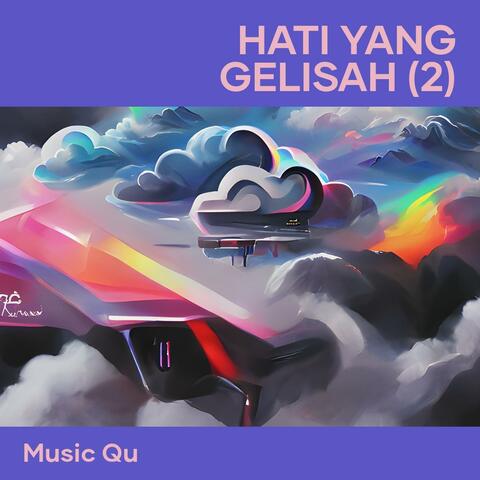 Hati yang gelisah (2)