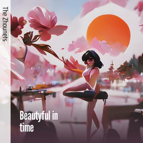 Beautyful in time