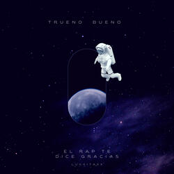 trueno bueno el rap te dice  gracias