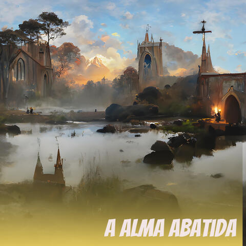 A Alma Abatida
