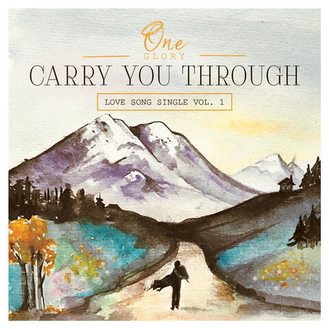 Carry You Through (Love Songs Vol. 1)