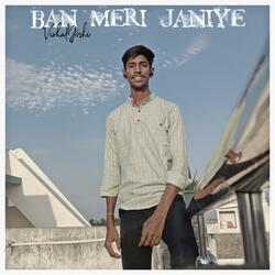 BAN MERI HIRIYE